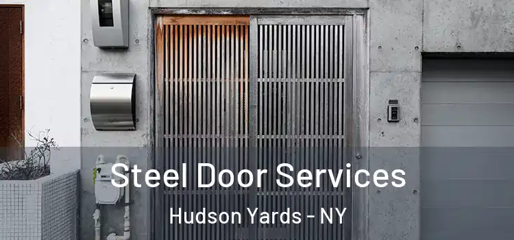  Steel Door Services Hudson Yards - NY