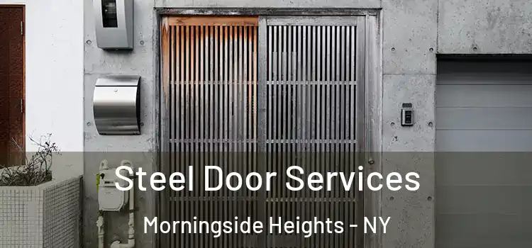  Steel Door Services Morningside Heights - NY