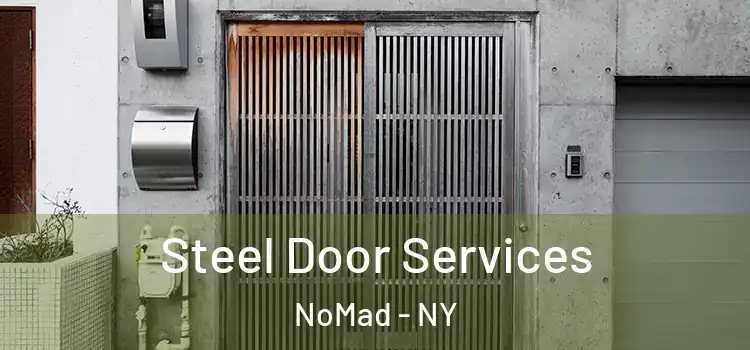  Steel Door Services NoMad - NY