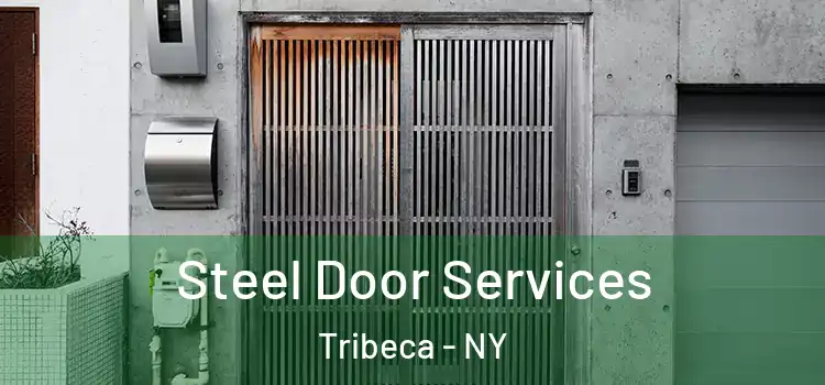 Steel Door Services Tribeca - NY