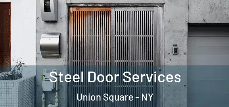  Steel Door Services Union Square - NY