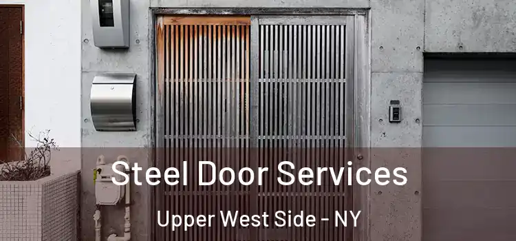  Steel Door Services Upper West Side - NY