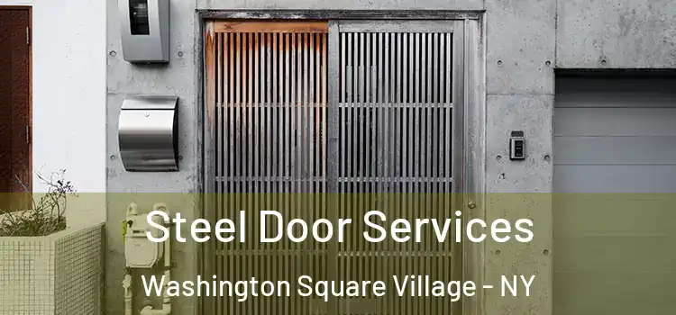  Steel Door Services Washington Square Village - NY