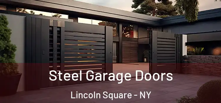 Steel Garage Doors Lincoln Square - NY