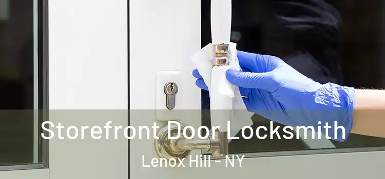 Storefront Door Locksmith Lenox Hill - NY