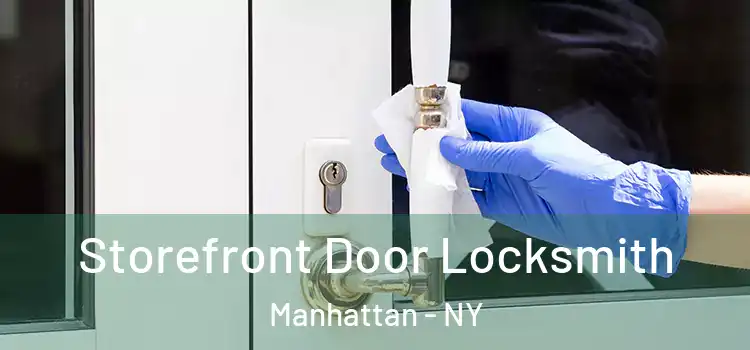  Storefront Door Locksmith Manhattan - NY