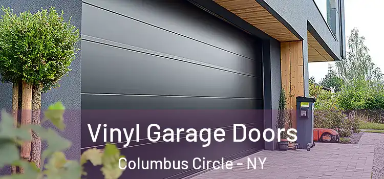  Vinyl Garage Doors Columbus Circle - NY