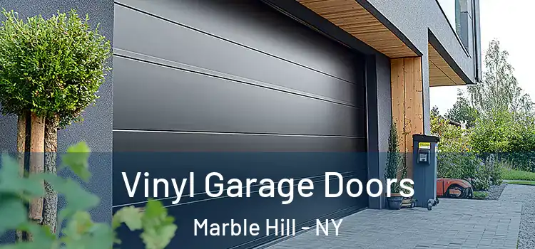  Vinyl Garage Doors Marble Hill - NY