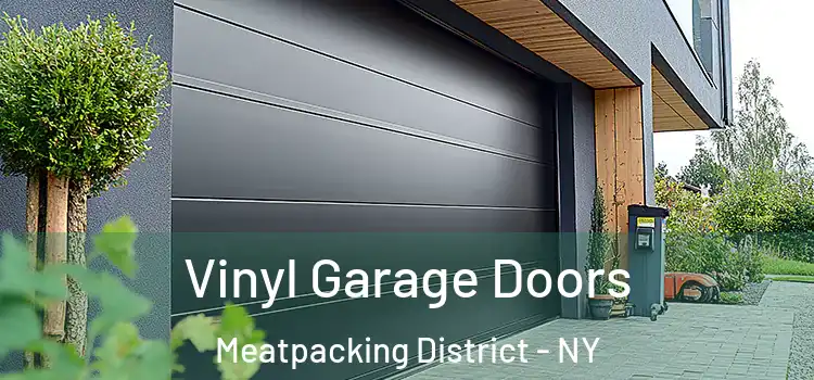  Vinyl Garage Doors Meatpacking District - NY