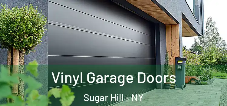  Vinyl Garage Doors Sugar Hill - NY