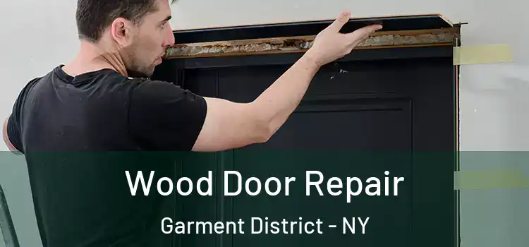  Wood Door Repair Garment District - NY
