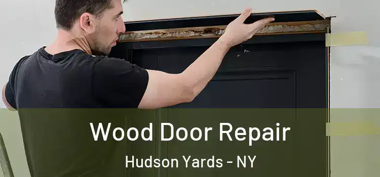  Wood Door Repair Hudson Yards - NY