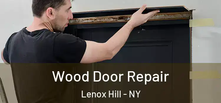  Wood Door Repair Lenox Hill - NY