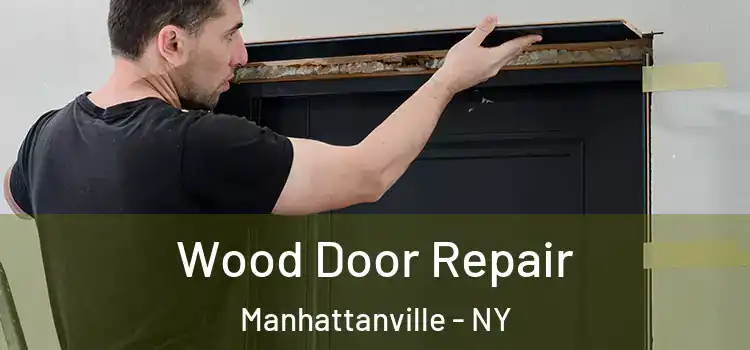  Wood Door Repair Manhattanville - NY