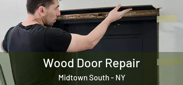  Wood Door Repair Midtown South - NY