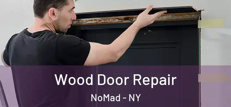  Wood Door Repair NoMad - NY
