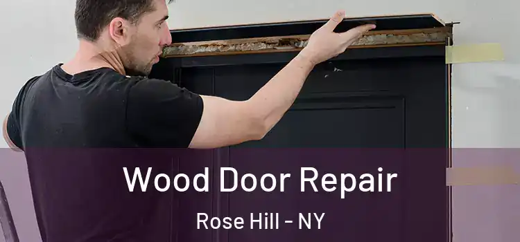  Wood Door Repair Rose Hill - NY