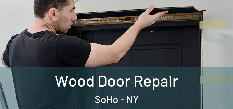  Wood Door Repair SoHo - NY