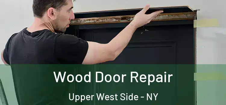  Wood Door Repair Upper West Side - NY