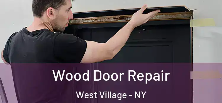  Wood Door Repair West Village - NY