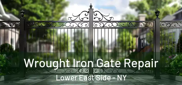 Wrought Iron Gate Repair Lower East Side - NY